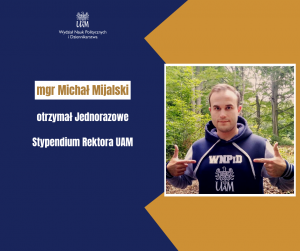 Mgr Michał Mijalski otrzymał Stypendium Rektora UAM