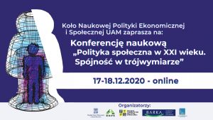 III Ogólnopolska Konferencja Naukowa pt. „Polityka społeczna w XXI wieku. Spójność w trójwymiarze”
