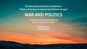 Zaproszenie do udziału w XX Międzynarodowej Konferencji Studenckiej „Politics & Society in Central and Eastern Europe”