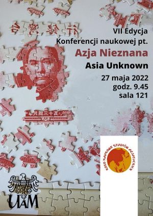 VII konferencja naukowa „Azja Nieznana/Asia Unknown”