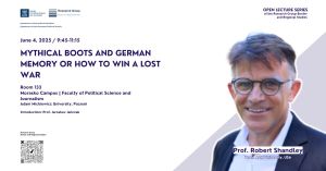 Open Lecture Series: MYTHICAL BOOTS AND GERMAN MEMORY OR HOW TO WIN A LOST WAR