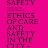 Okładka Ethics of Care and Safety in the City - Assumptions 