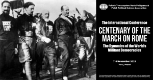 The International Conference: Centenary of the March on Rome. The Dynamics of the World’s Militant Democracies