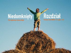 Niedomknięty Rodział: Film dyplomowy Jonasza Błajet
