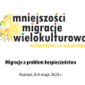 XI Konferencja Naukowa MNIEJSZOŚCI-MIGRACJE-WIELOKULTUROWOŚĆ
