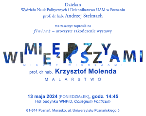 Finisaż wystawy Między Wierszami autorstwa prof. dr. hab. Krzysztofa Molendy