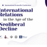 International Relations in the Age of the Neoliberal Decline