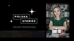 Weź udział w projekcie reporterskim „Polska Stories” 