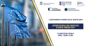 Webinarium Europejskie: Kierunki rozwoju Unii Europejskiej w okresie pandemii 2020