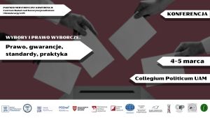 Konferencja: Wybory i prawo wyborcze. Prawo, gwarancje, standardy, praktyka plakat