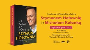 Spotkanie z Marszałkiem Sejmu Szymonem Hołownią oraz Michałem Kolanką