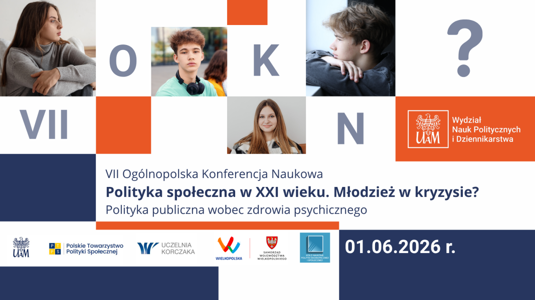 VII Ogólnopolska Konferencja Naukowa pt.: „Polityka społeczna w XXI wieku. Młodzież w kryzysie?