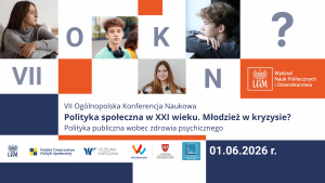 VII Ogólnopolska Konferencja Naukowa pt.: „Polityka społeczna w XXI wieku. Młodzież w kryzysie?