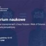 Seminarium naukowe: Publikowanie w czasopismach z bazy Scopus i Web of Science