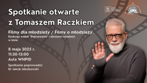 Spotkanie otwarte z Tomaszem Raczkiem