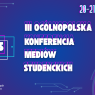 III Ogólnopolska Konferencja Mediów Studenckich