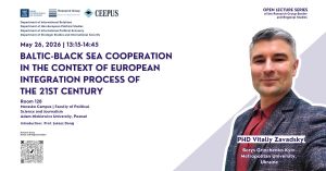 Open Lecture Series: BALTIC-BLACK SEA COOPERATION IN THE CONTEXT OF EUROPEAN INTEGRATION PROCESS OF  THE 21ST CENTURY 