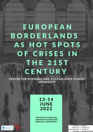 Warsztaty: European borderlands as hot spots of crises in the 21st century