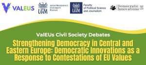 ValEUs Civil Society Debates: Strengthening Democracy in Central and Eastern Europe