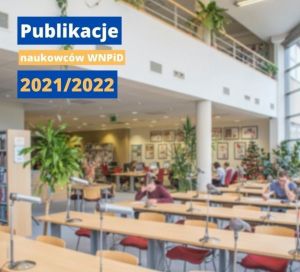 Publikacje pracowników WNPiD w roku akademickim 2021/2022 [podsumowanie]